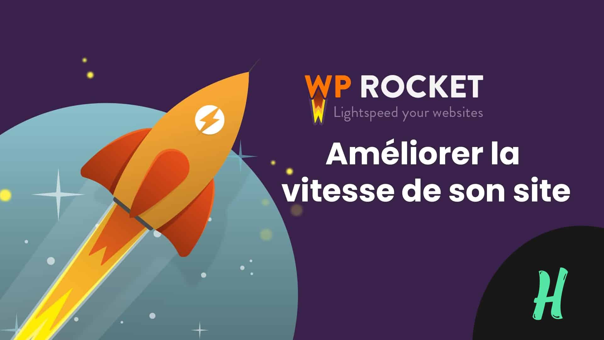 Améliorez la vitesse de votre site WordPress avec l&rsquo;extension WPRocket